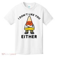 I Don't Like You Either Funny Halloween Candy Corn Kids T-Shirt thumb 0