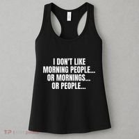 I DonT Like Morning People Or Mornings Funny Quote Women's Tank Top thumb 3