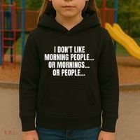 I DonT Like Morning People Or Mornings Funny Quote Kids Hoodie thumb 3
