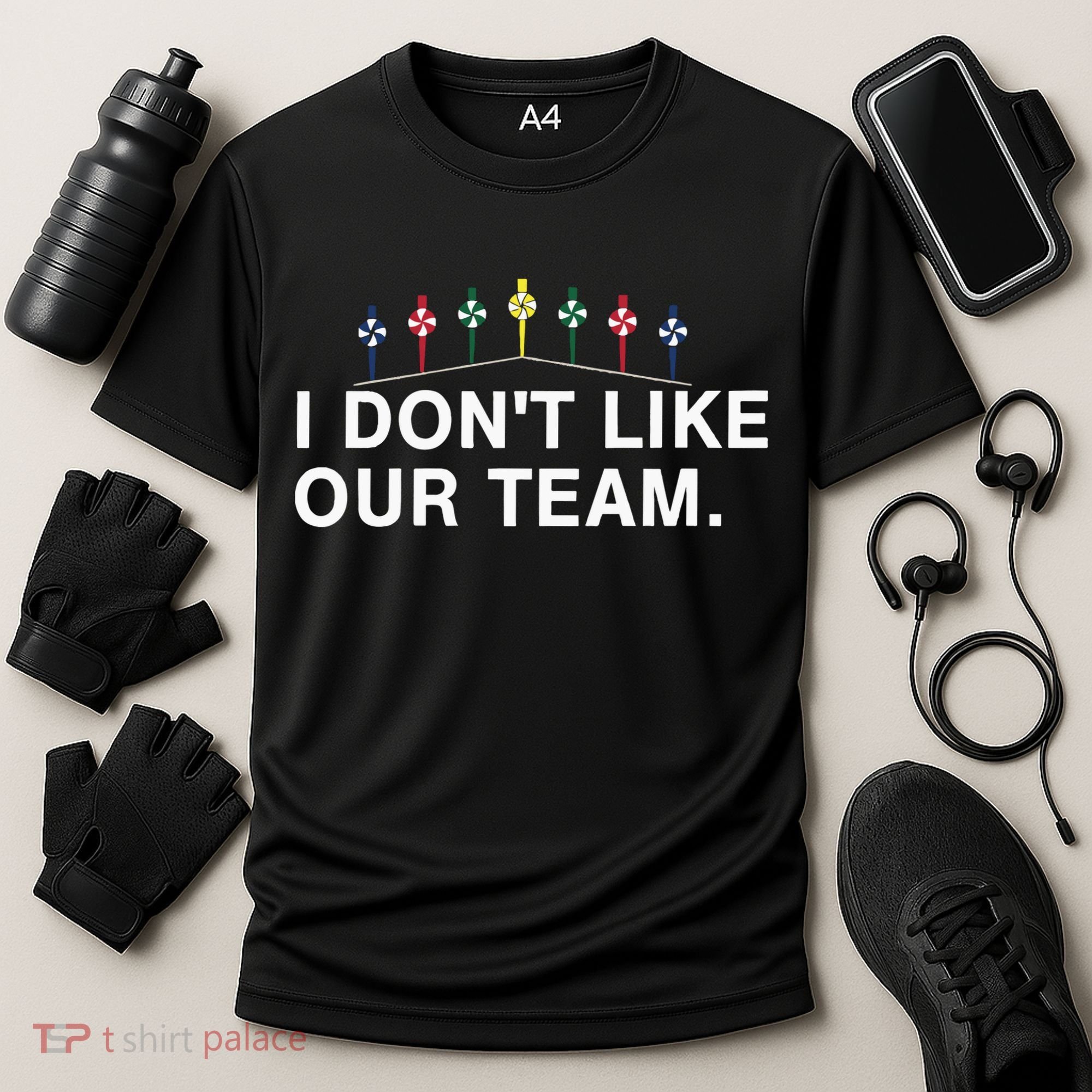 I Don’T Like Our Team Cooling Performance Crew T-Shirt