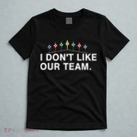 I Don’T Like Our Team T-Shirt thumb 5