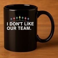 I Don’T Like Our Team 11oz C Handle Ceramic Mug thumb 3