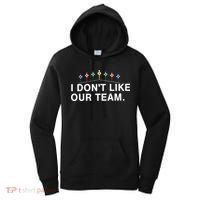 I Don’T Like Our Team Women's Hoodie thumb 0