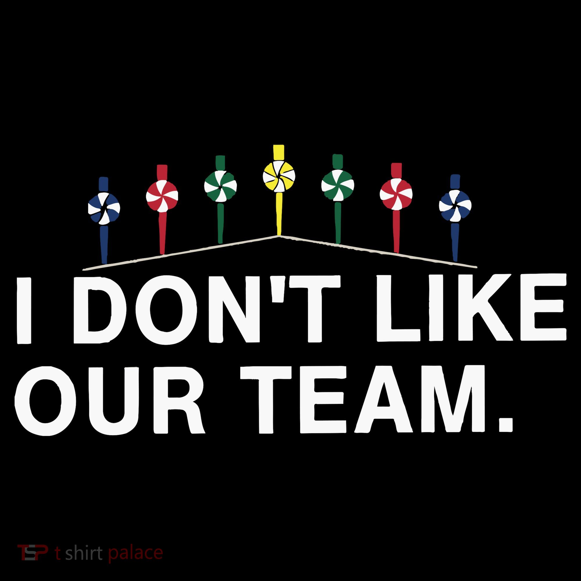 I Don’T Like Our Team Women's Hoodie