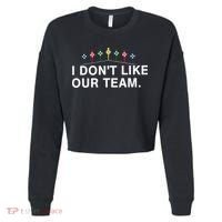 I Don’T Like Our Team Cropped Pullover Crew thumb 0
