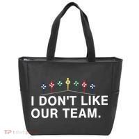 I Don’T Like Our Team Tote Bag thumb 0