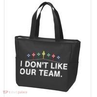 I Don’T Like Our Team Tote Bag thumb 3