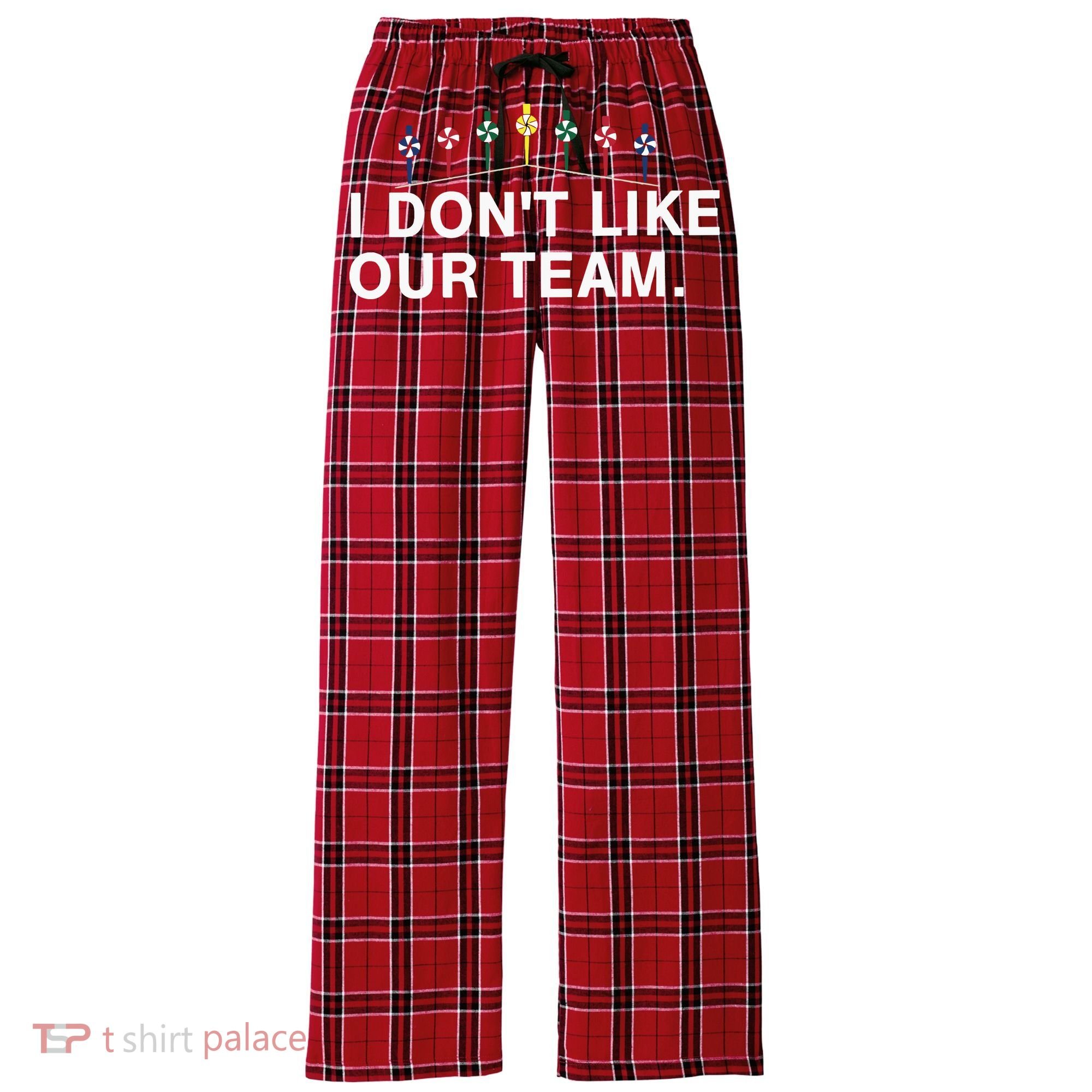 I Don’T Like Our Team Women's Flannel Plaid Pajama Pants