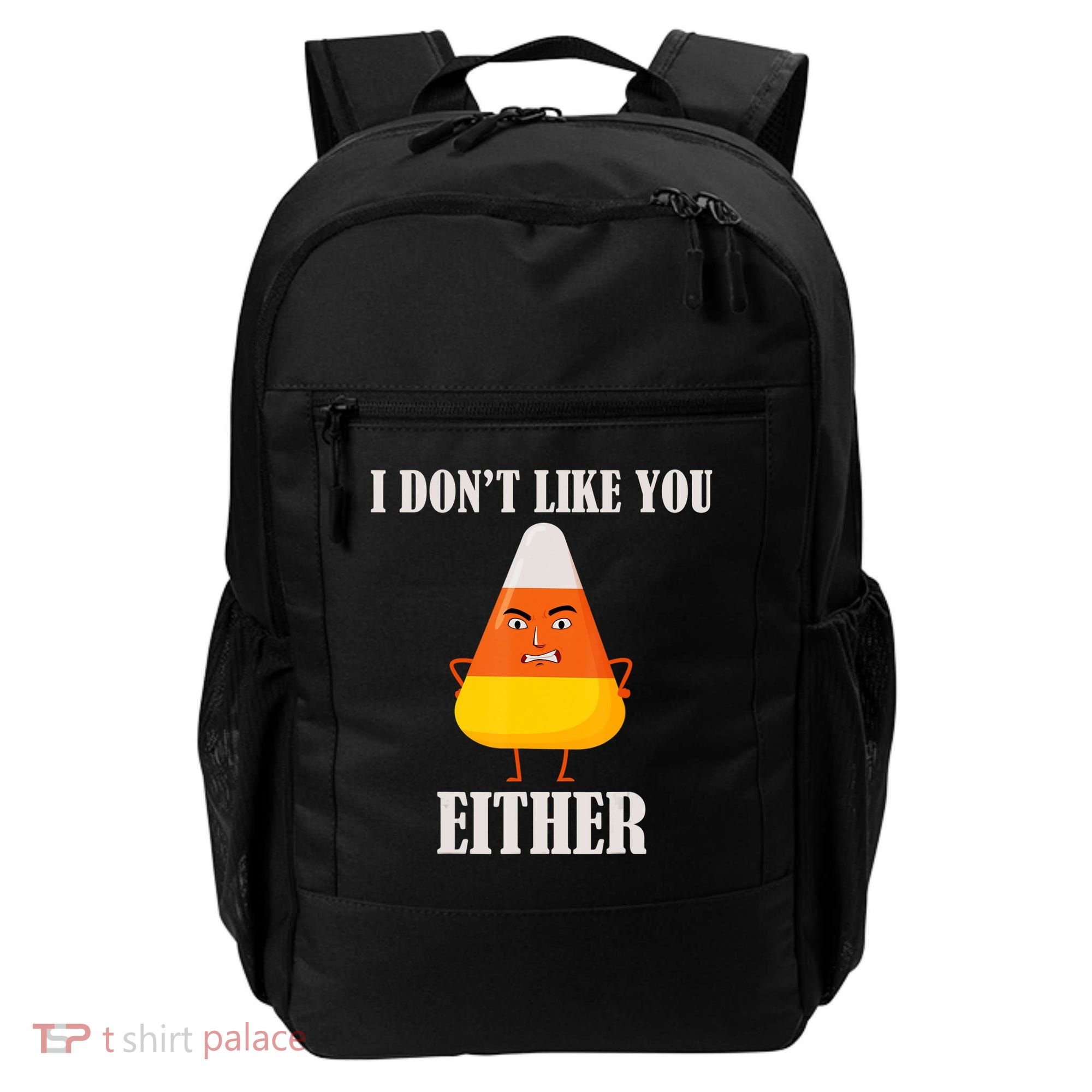 I Don't Like You Either Halloween Candy Corn Backpack