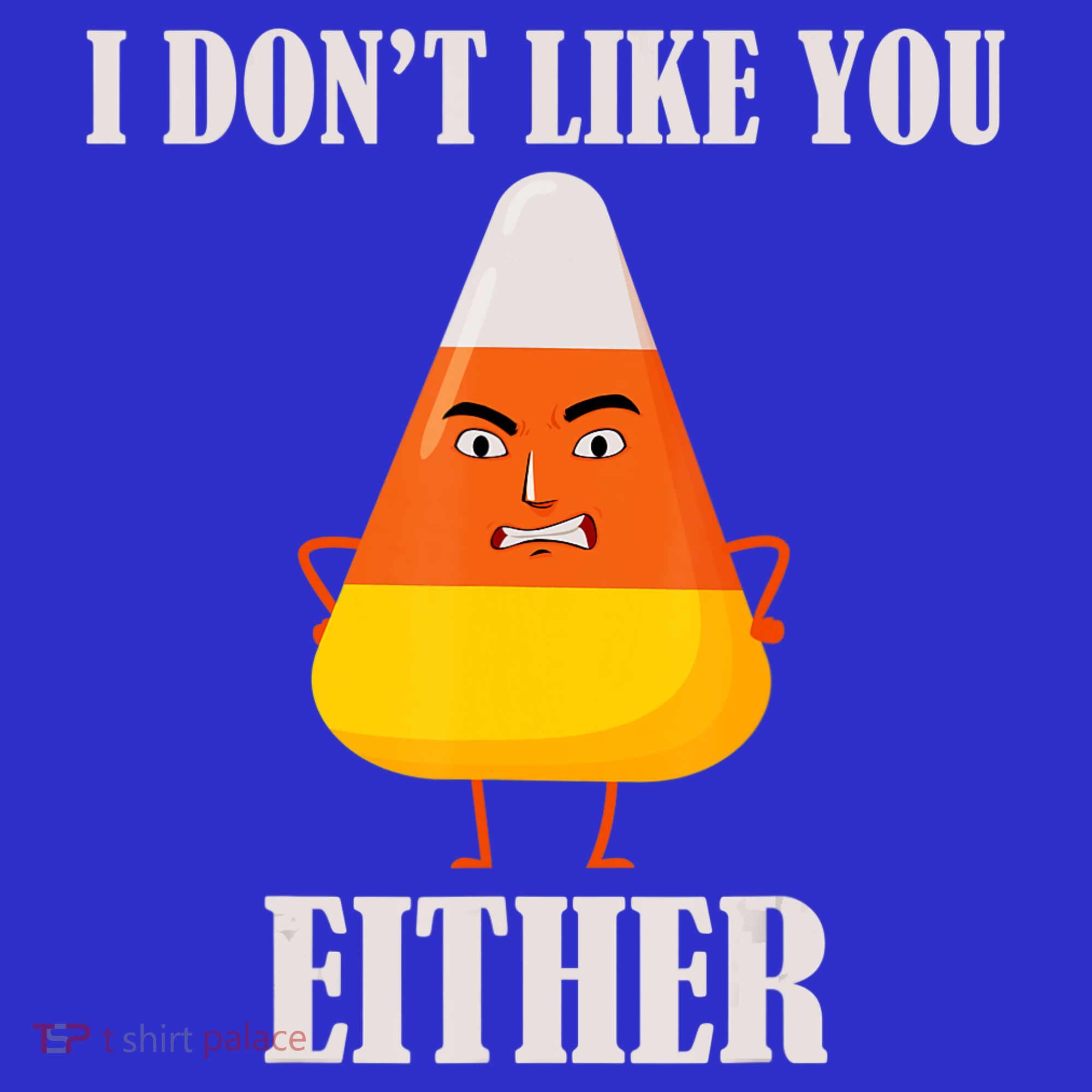 I Don't Like You Either Halloween Candy Corn Long Sleeve Shirt