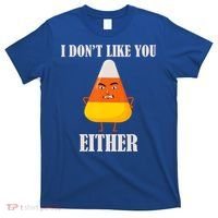 I Don't Like You Either Halloween Candy Corn T-Shirt thumb 0