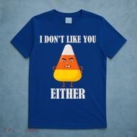 I Don't Like You Either Halloween Candy Corn T-Shirt thumb 5