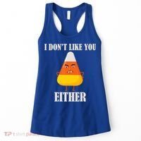 I Don't Like You Either Halloween Candy Corn Women's Tank Top thumb 0