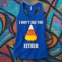 I Don't Like You Either Halloween Candy Corn Women's Tank Top thumb 3