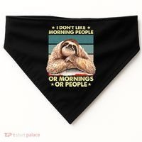 I Don´t Like Morning People Or Mornings Or People Sloth Gift USA-Made Doggie Bandana thumb 0