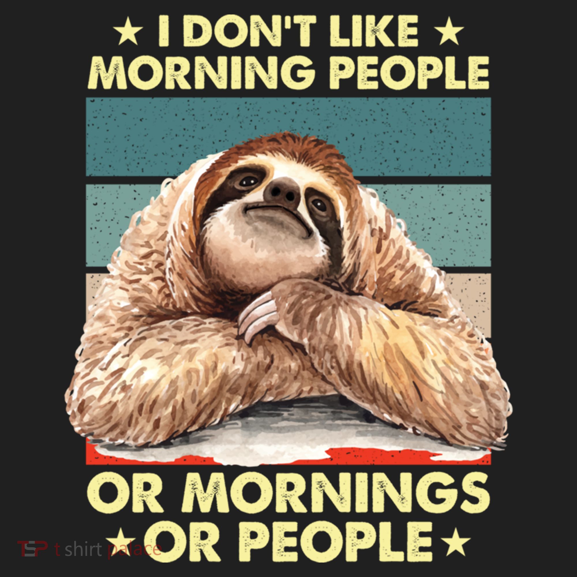 I Don´t Like Morning People Or Mornings Or People Sloth Gift Hat