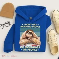 I Don´t Like Morning People Or Mornings Or People Sloth Gift Hoodie thumb 4