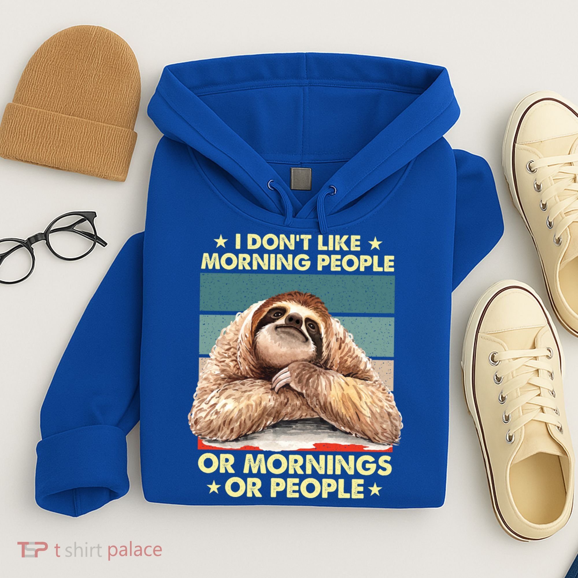 I Don´t Like Morning People Or Mornings Or People Sloth Gift Hoodie