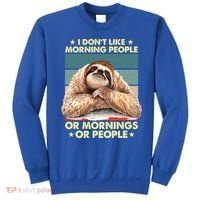 I Don´t Like Morning People Or Mornings Or People Sloth Gift Sweatshirt thumb 0