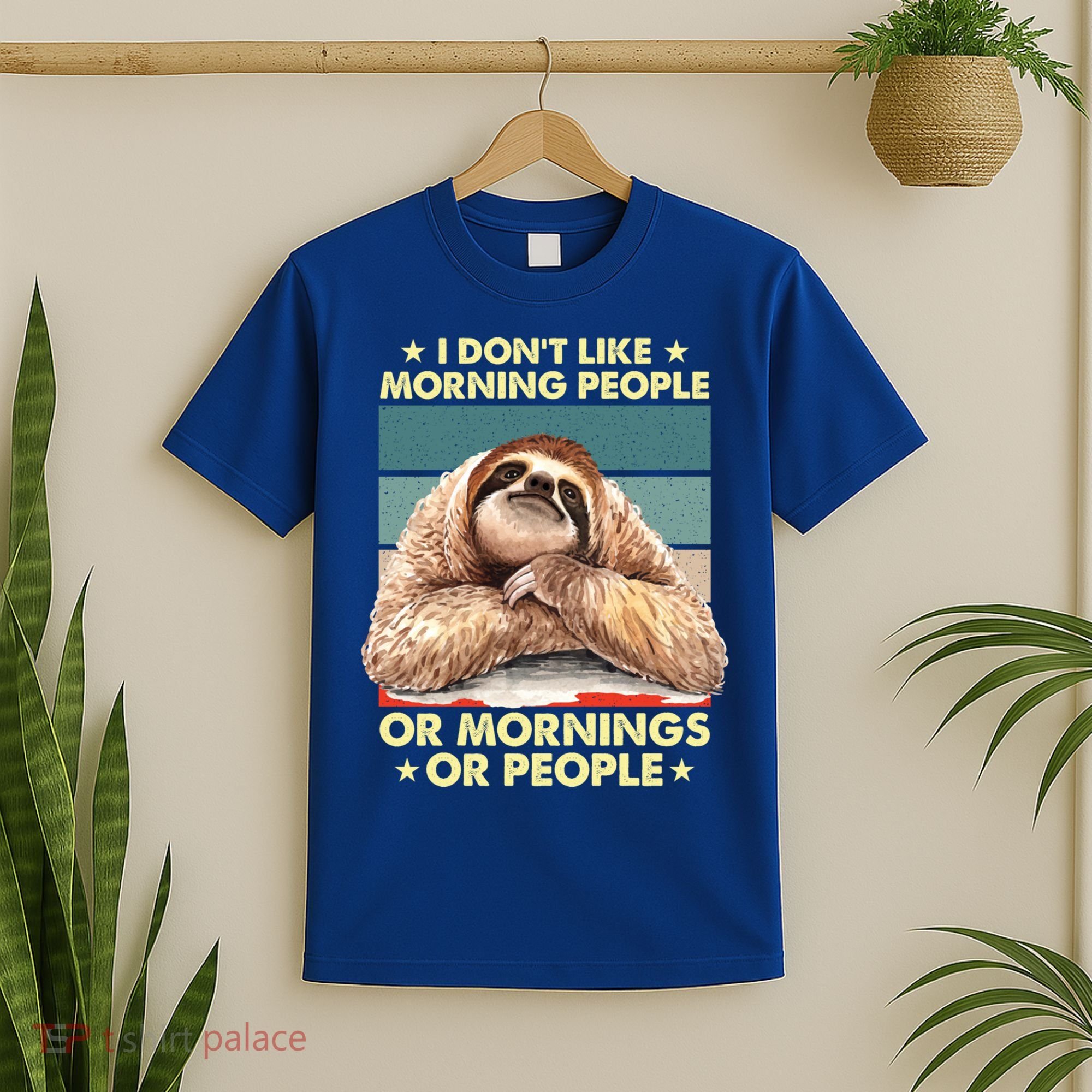 I Don´t Like Morning People Or Mornings Or People Sloth Gift T-Shirt