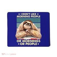 I Don´t Like Morning People Or Mornings Or People Sloth Gift Mousepad thumb 0
