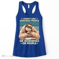 I Don´t Like Morning People Or Mornings Or People Sloth Gift Women's Tank Top thumb 0