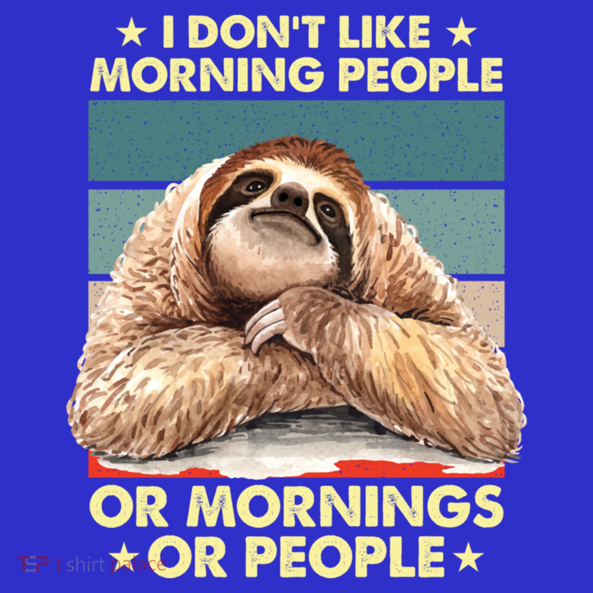 I Don´t Like Morning People Or Mornings Or People Sloth Gift Women's Tank Top