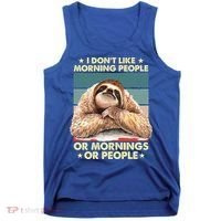 I Don´t Like Morning People Or Mornings Or People Sloth Gift Tank Top thumb 0