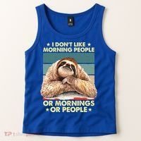 I Don´t Like Morning People Or Mornings Or People Sloth Gift Tank Top thumb 2