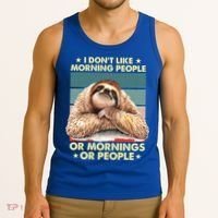 I Don´t Like Morning People Or Mornings Or People Sloth Gift Tank Top thumb 3