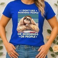 I Don´t Like Morning People Or Mornings Or People Sloth Gift Women's T-Shirt thumb 2