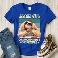 I Don´t Like Morning People Or Mornings Or People Sloth Gift Women's T-Shirt thumb 3