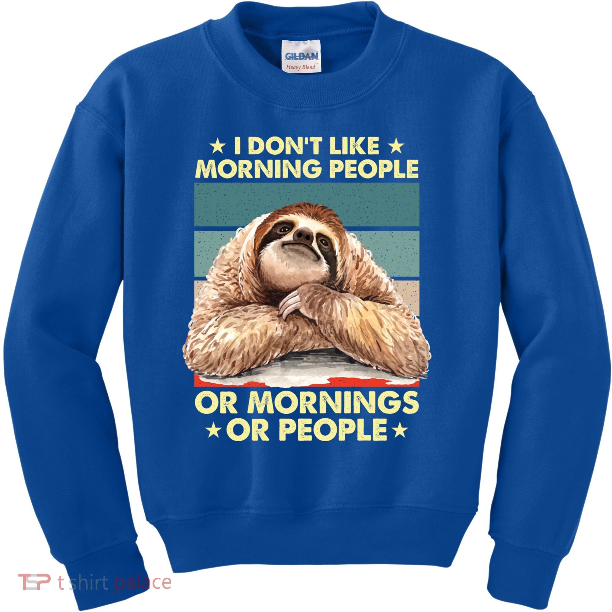 I Don´t Like Morning People Or Mornings Or People Sloth Gift Kids Sweatshirt