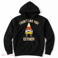 I Don't Like You Either Funny Halloween Candy Corn Hoodie thumb 0