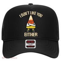 I Don't Like You Either Funny Halloween Candy Corn Hat thumb 0