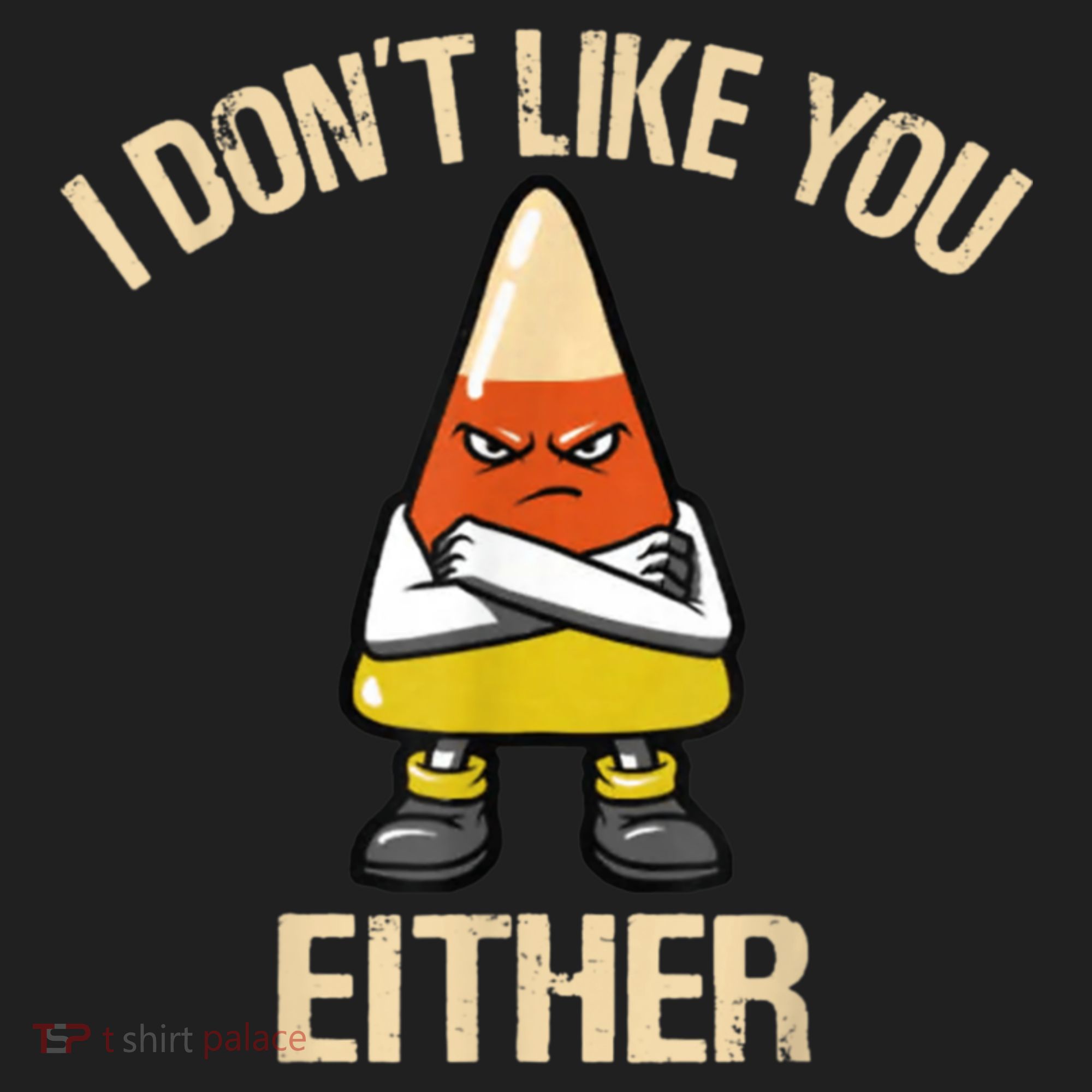 I Don't Like You Either Funny Halloween Candy Corn Hat
