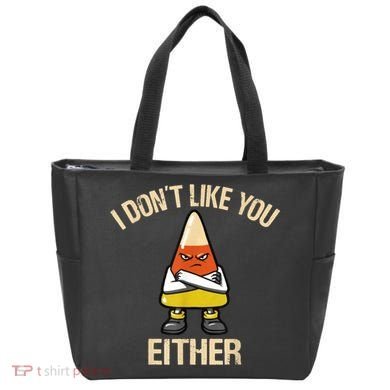 I Don't Like You Either Funny Halloween Candy Corn Tote Bag