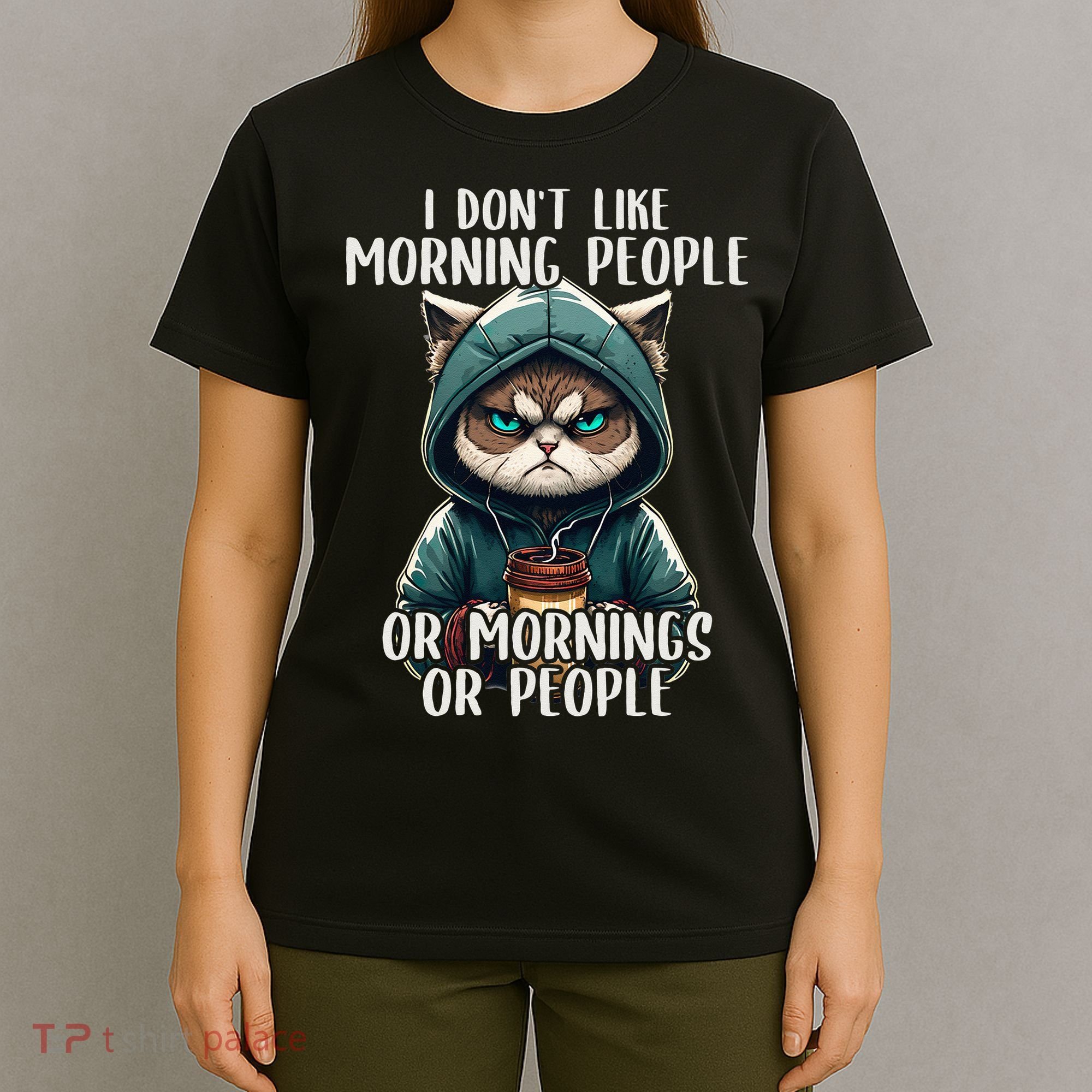 I Dont Like Morning People Coffee & Sarcastic Cat Grumpy T-Shirt