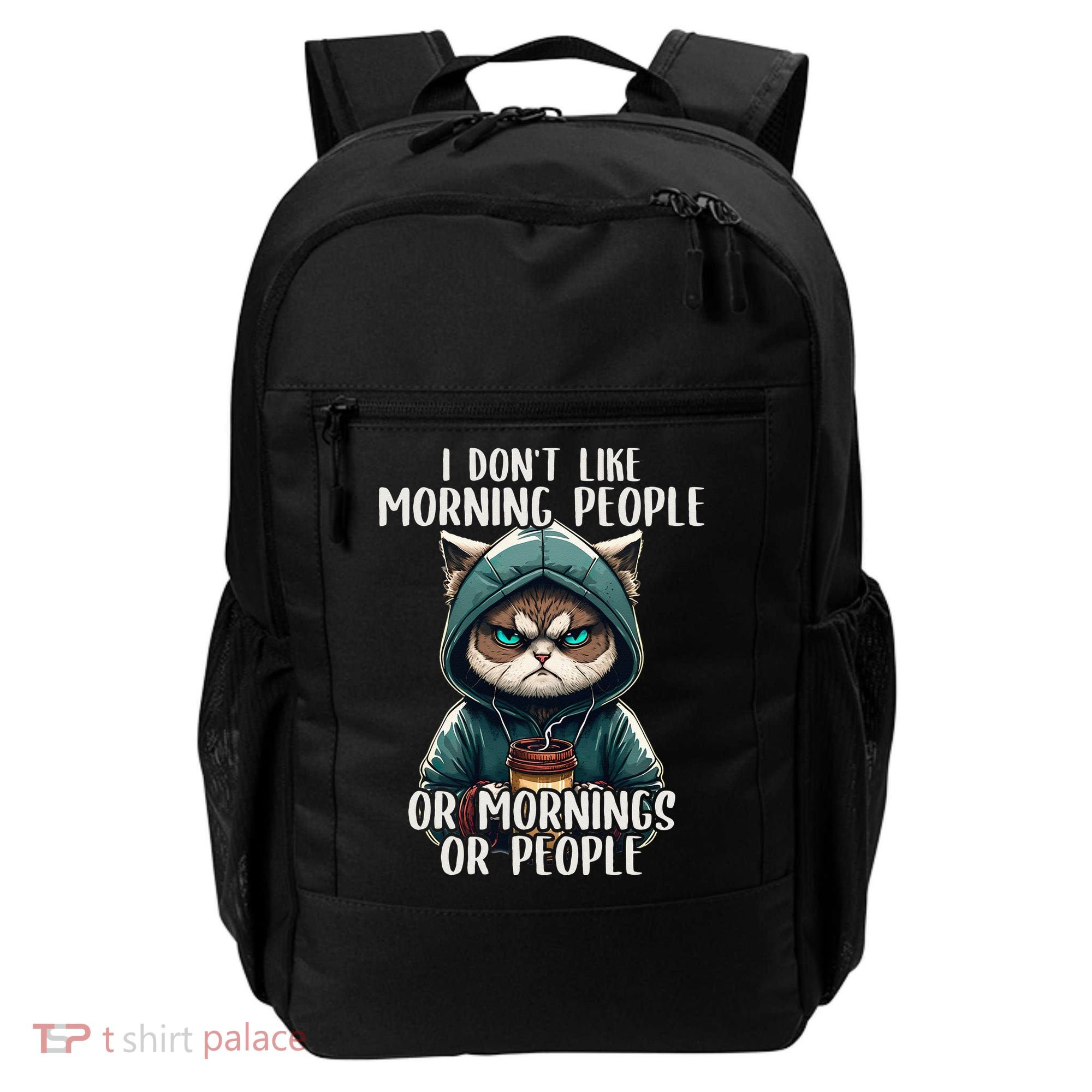I Dont Like Morning People Coffee & Sarcastic Cat Grumpy Backpack