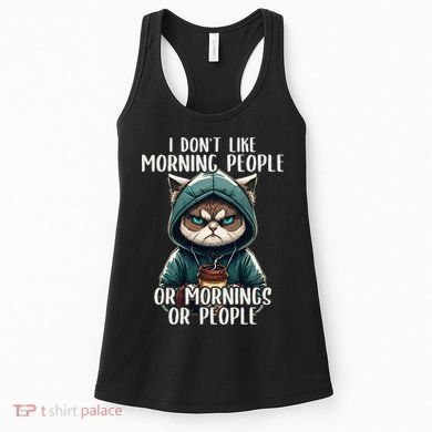 I Dont Like Morning People Coffee & Sarcastic Cat Grumpy Women's Tank Top