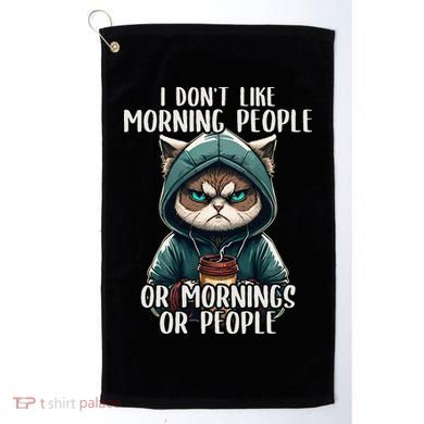 I Dont Like Morning People Coffee & Sarcastic Cat Grumpy Golf Towel