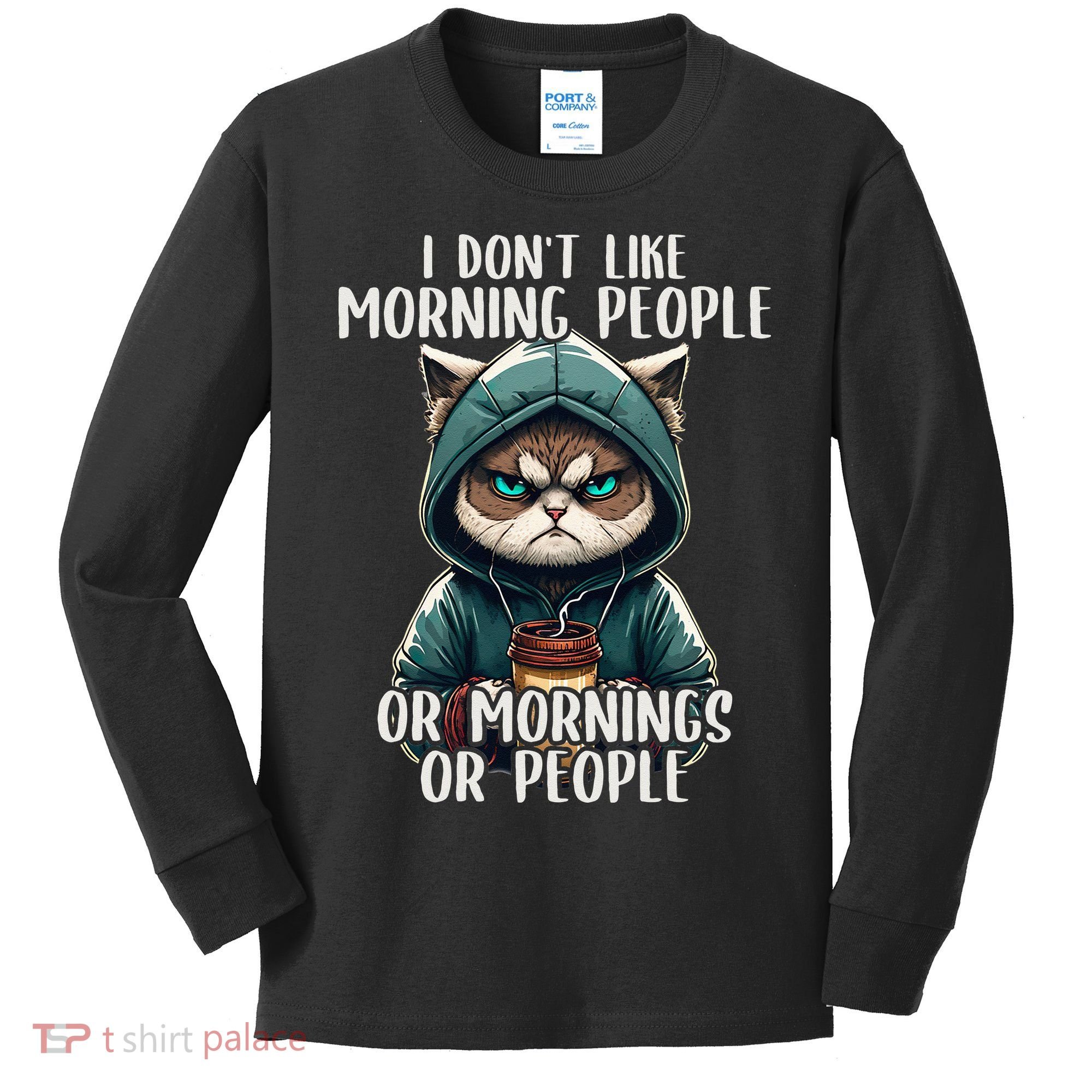 I Dont Like Morning People Coffee & Sarcastic Cat Grumpy Kids Long Sleeve Shirt