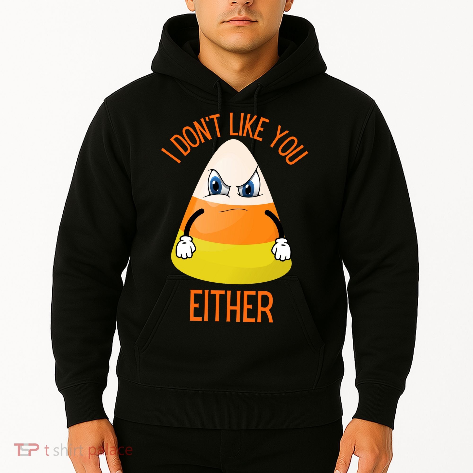 I Don't Like You Either Funny Halloween Candy Corn Hoodie