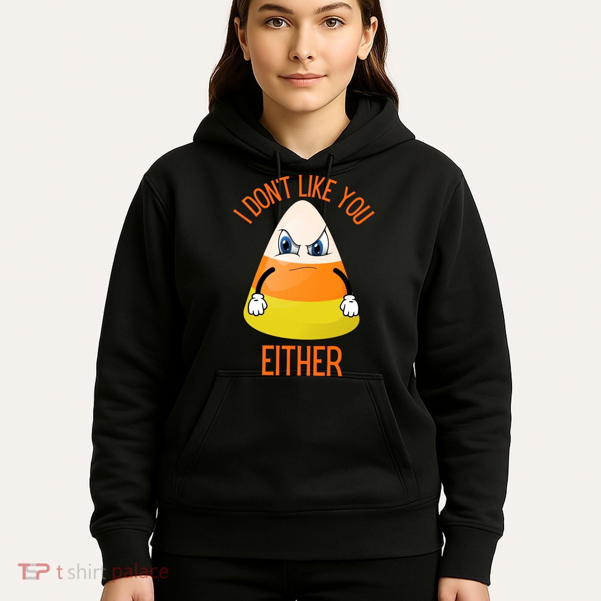 I Don't Like You Either Funny Halloween Candy Corn Hoodie