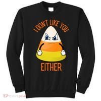 I Don't Like You Either Funny Halloween Candy Corn Sweatshirt thumb 0