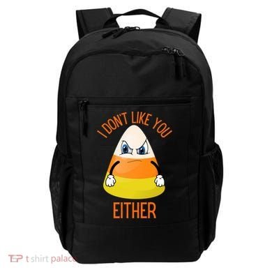 I Don't Like You Either Funny Halloween Candy Corn Backpack