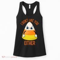 I Don't Like You Either Funny Halloween Candy Corn Women's Tank Top thumb 0