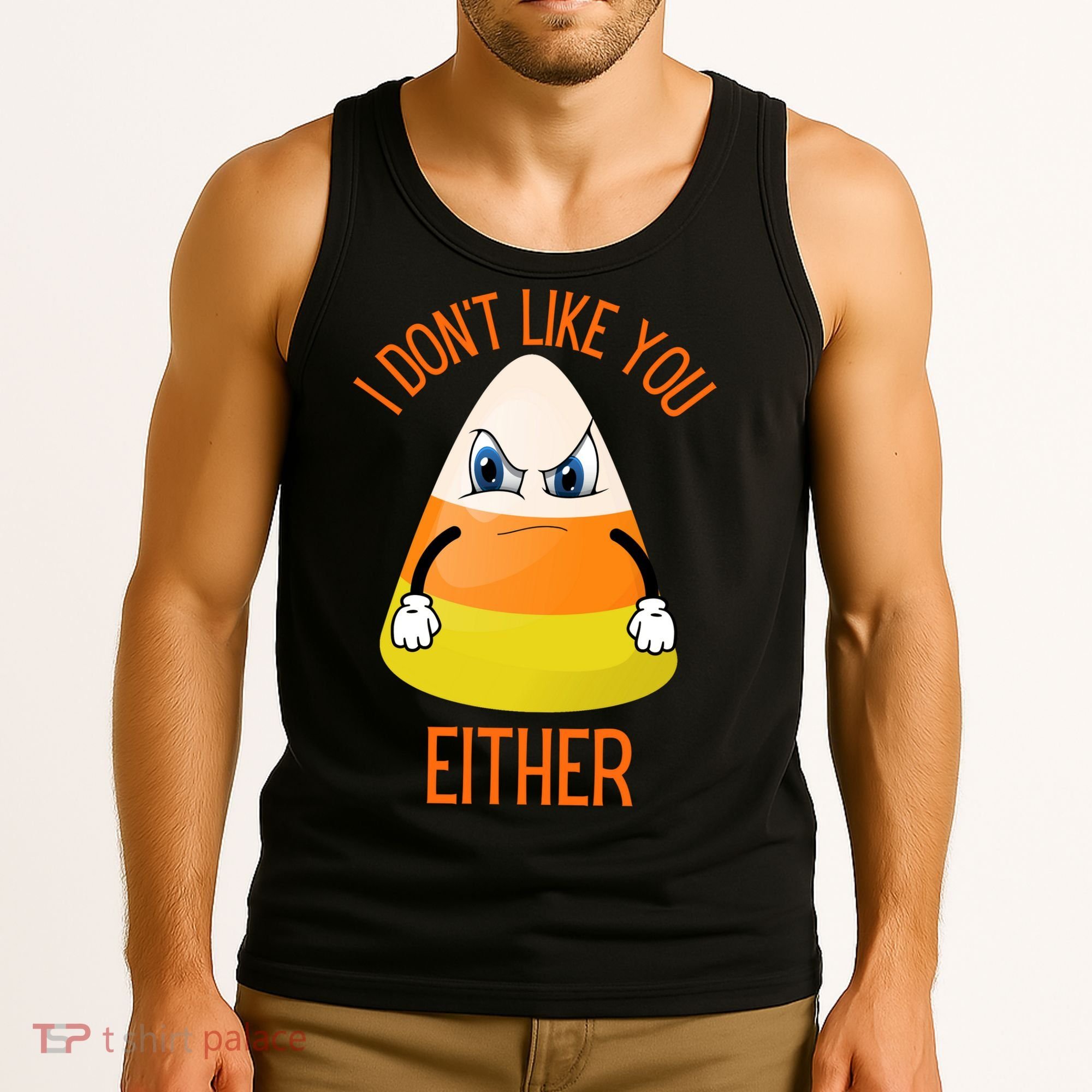 I Don't Like You Either Funny Halloween Candy Corn Tank Top