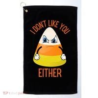 I Don't Like You Either Funny Halloween Candy Corn Golf Towel thumb 0