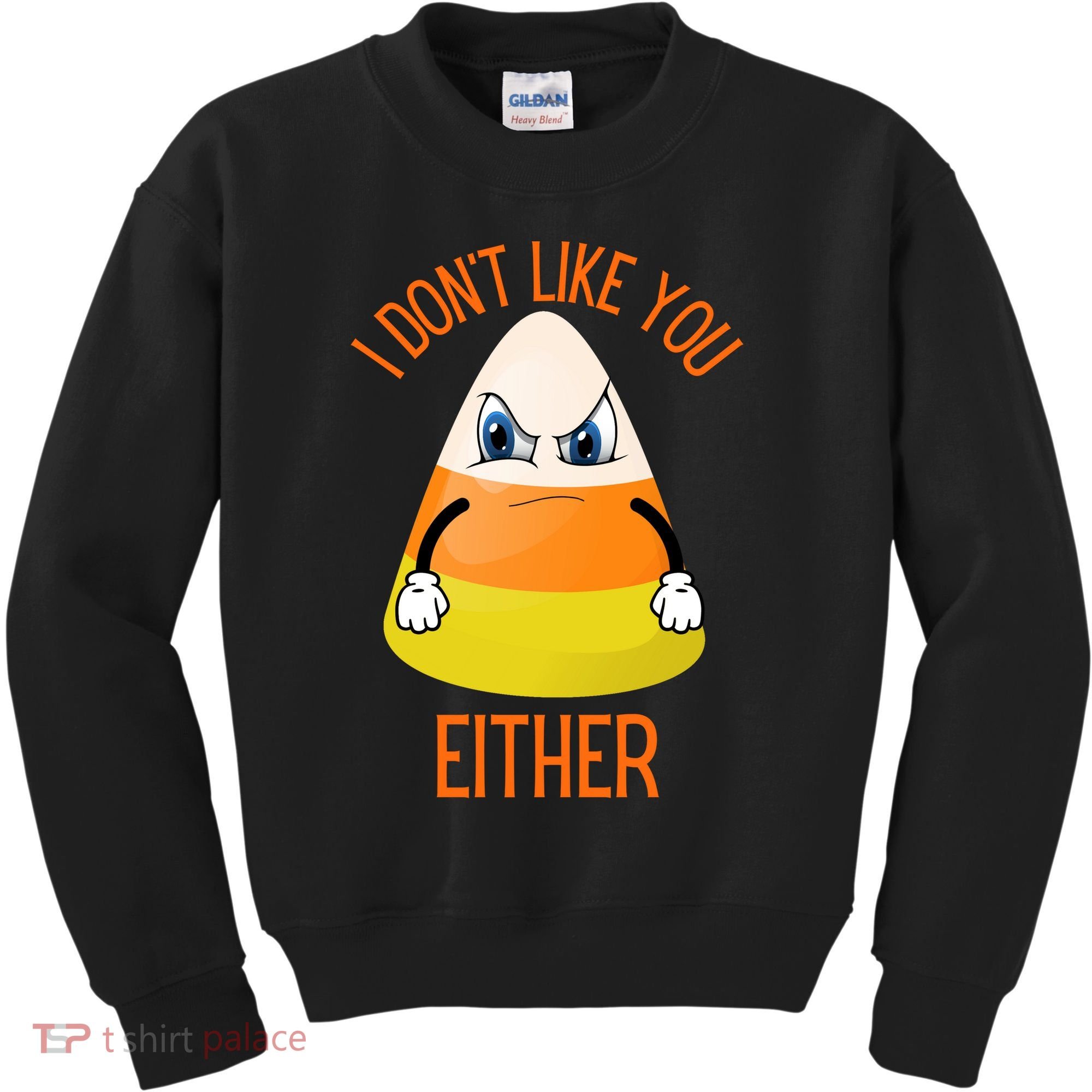 I Don't Like You Either Funny Halloween Candy Corn Kids Sweatshirt